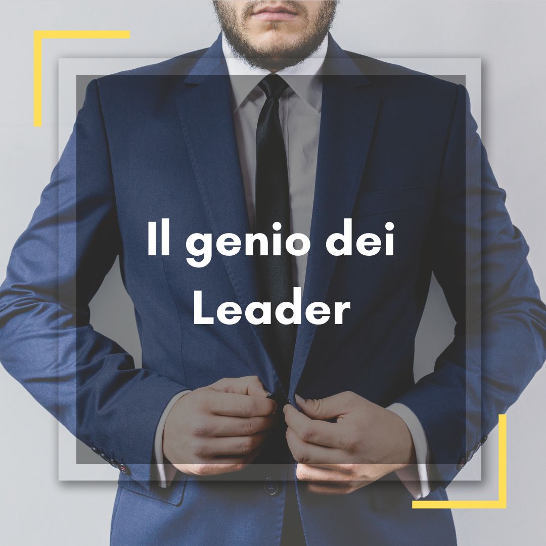 Il genio dei leader